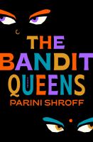 banditqueens Book jacket image of The Bandit Queens by Parini Shroff