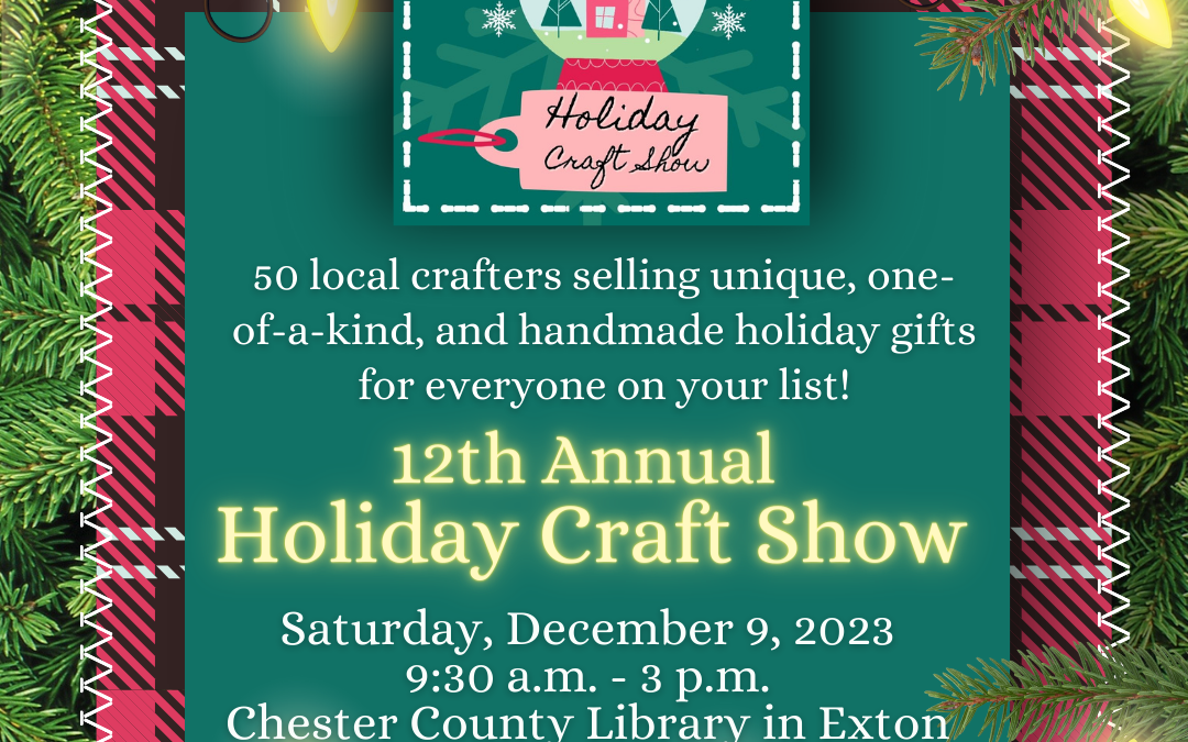 The Chester County Library 2023 Holiday Craft Show