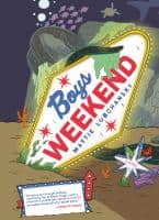 Image of book jacket for Boys Weekend by Mattie Lubchansky