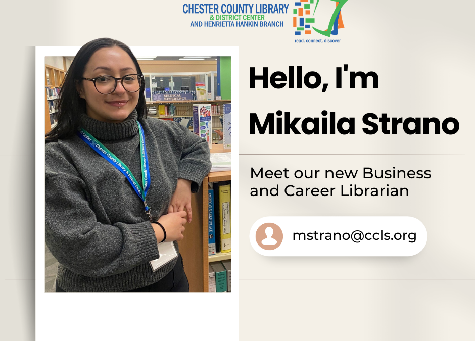 Introducing Chester County Library’s New Business and Career Librarian: Mikaila Strano