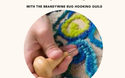 An Intro to Rug Hooking with the Brandywine Rug Hooking Guild
