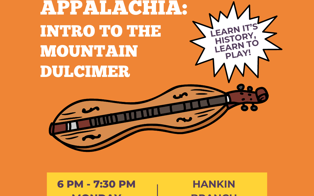 Sounds of The Appalachia: Intro to the Mountain Dulcimer