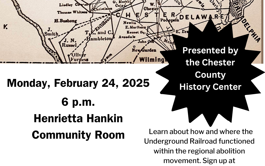 The Underground Railroad in Chester County