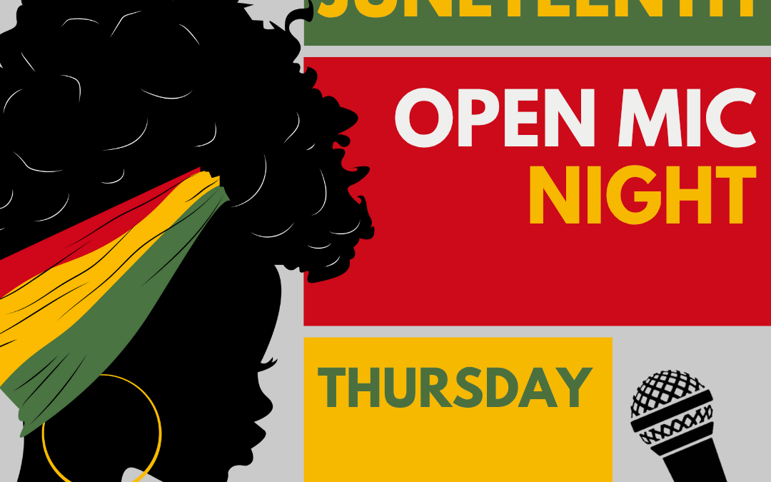 Juneteenth Open Mic Night
