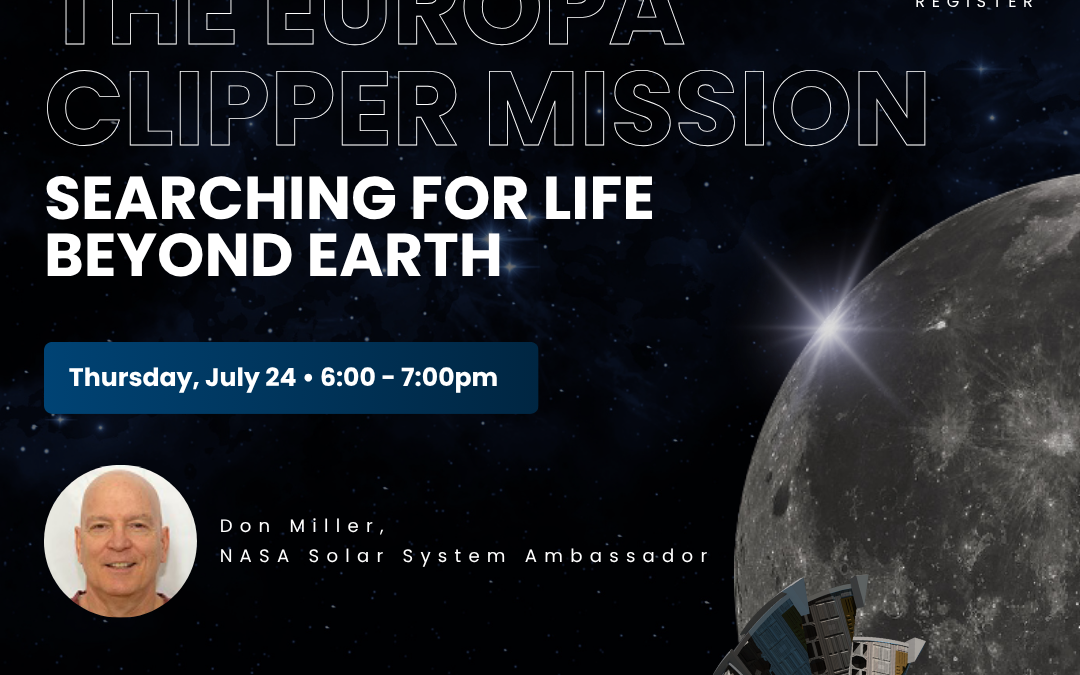The Europa Clipper Mission- Searching for Life Beyond Earth