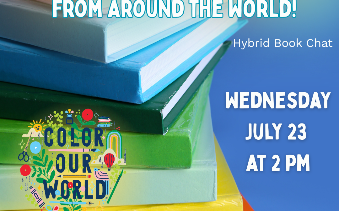 Color Our World with Books and Stories from Around the World – Book Chat