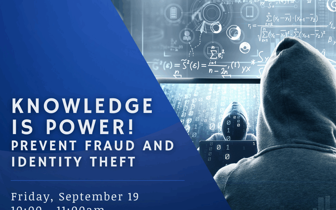 Knowlege is Power!: Prevent Fraud and Identity Theft