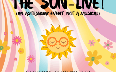 Here Comes the Sun – LIVE! (An Astronomy Event, Not a Musical)