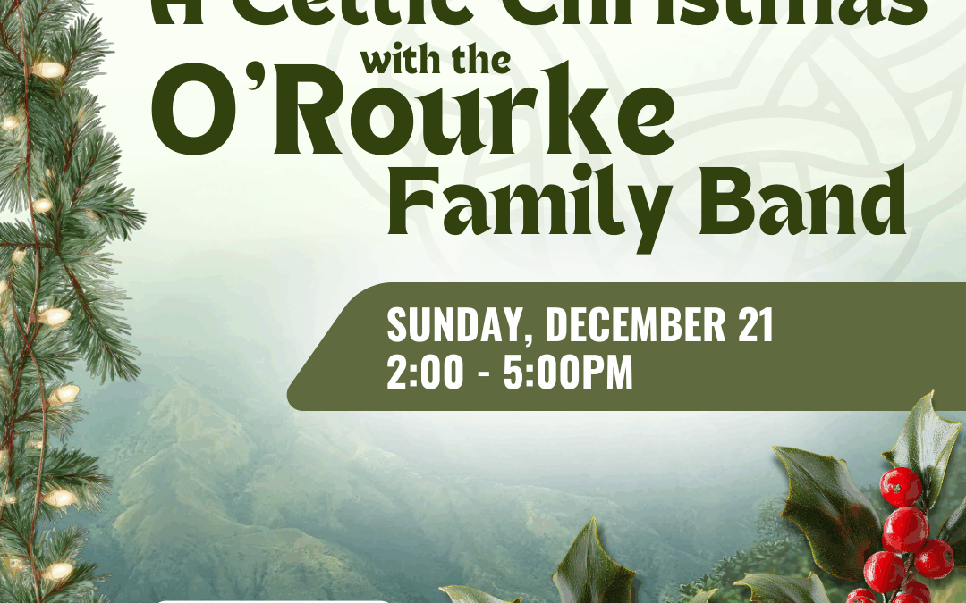 A Celtic Christmas with the O’Rourke Family Band