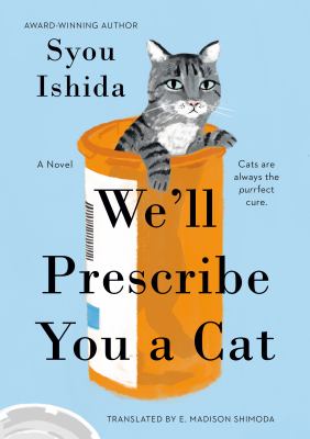wellprescribeyou book jacket image of We'll Prescribe You a Cat