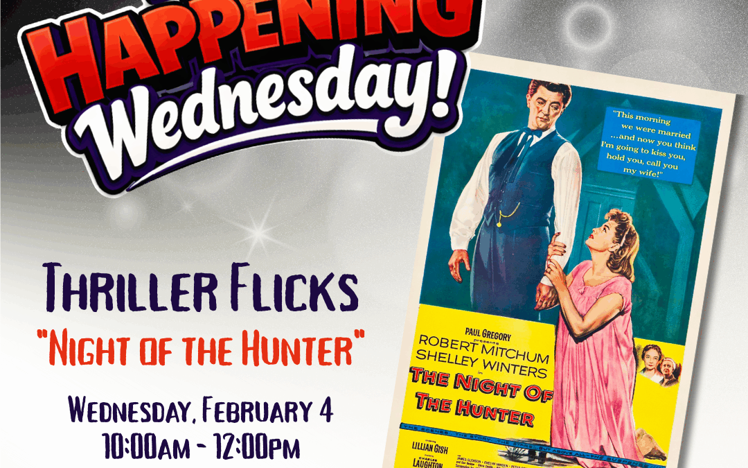 What’s Happening Wednesday: Thrillers; “Night of the Hunter” (1955)