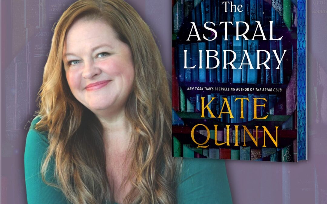 Book Portals and Journeys of Literary Magic with Kate Quinn