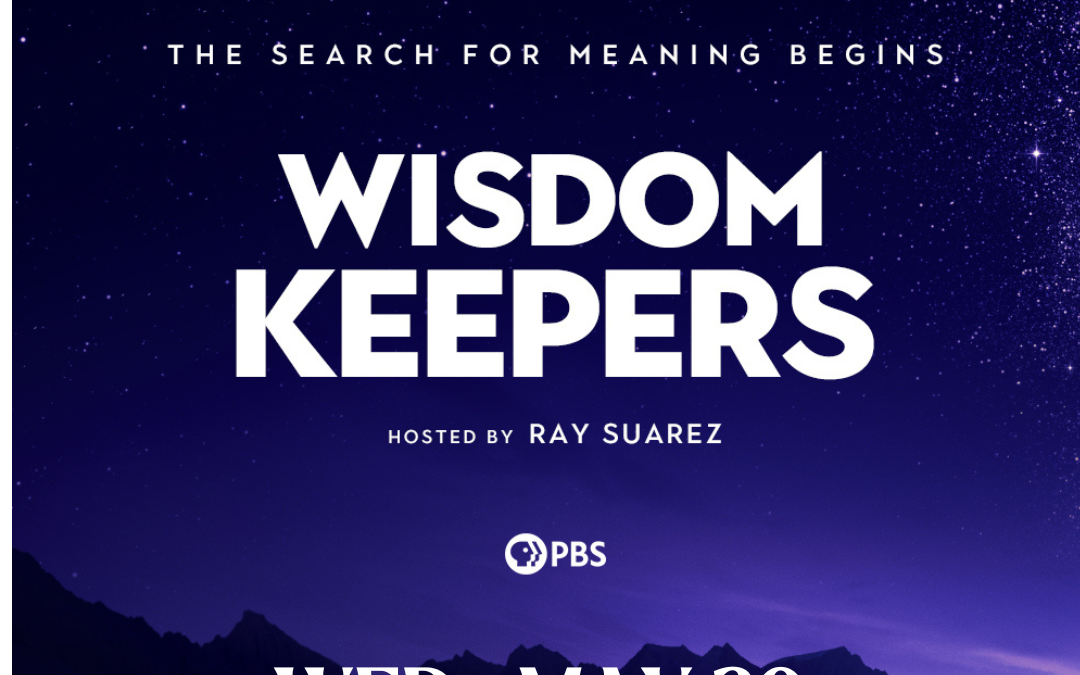 Wisdom Keepers: the search for meaning begins