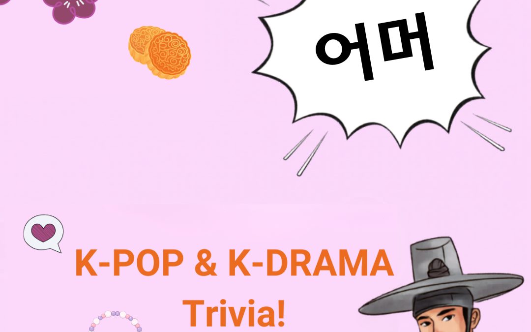 AANHPI Month: KPop & KDrama Trivia and More!