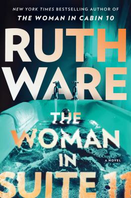 book jacket image of the Woman in Suite 11 by Ruth Ware
