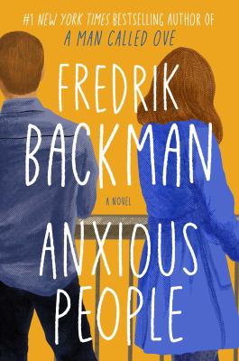 anxiouspeople book jacket image of Anxious People by Fredrik Backman
