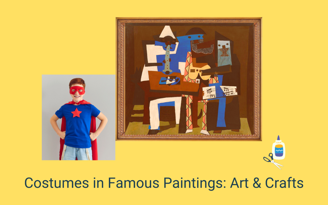 Costumes in Famous Paintings: Arts and Crafts (school age)