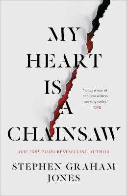 book jacket image of my heart is a chainsaw by Stephen Graham Jones
